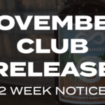 NOVEMBER CLUB RELEASE 2 WEEK NOTICE