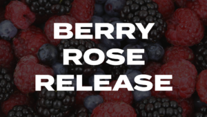 Read more about the article Berry Rose Release