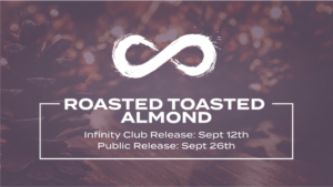 Read more about the article Roasted Toasted Almond Re-Release