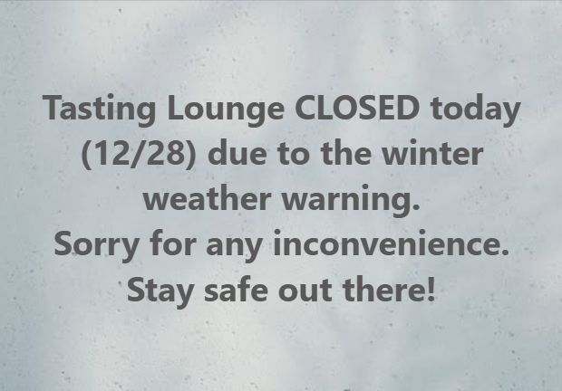 Read more about the article Tasting Lounge Closed Due to Winter Weather Warning 12.28.2025
